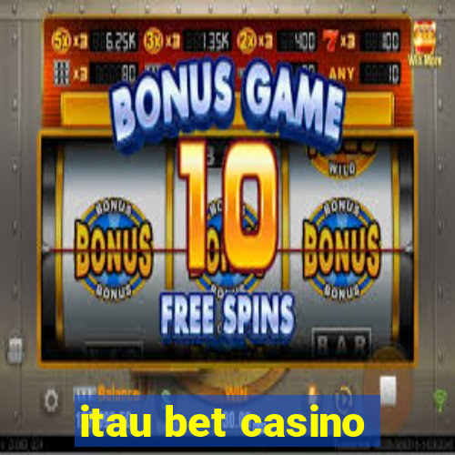 itau bet casino